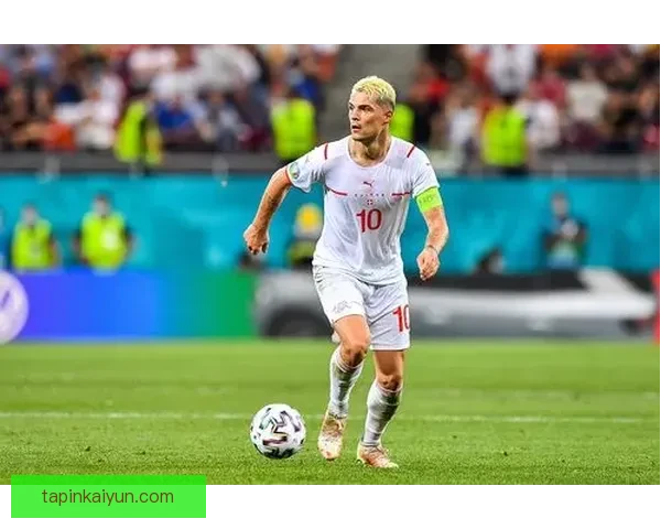 瑞士队长扎卡本赛季表现稳健，持续提升中场竞争力